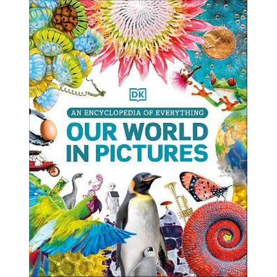 Our World in Pictures : An Encyclopedia of Everything image 0
