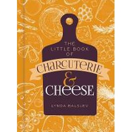 Little Book of Charcuterie and Cheese