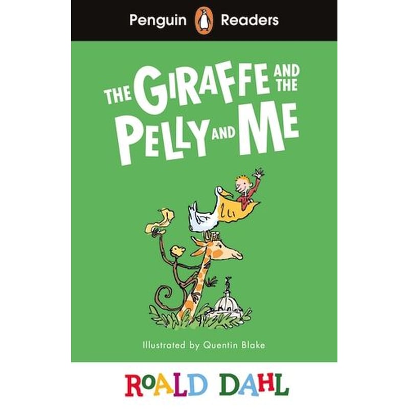 Penguin Readers Level 1: Roald Dahl The Giraffe and the Pelly and Me (ELT Graded Reader)