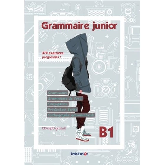 Grammaire Junior B1 - Methode De Francais image 0