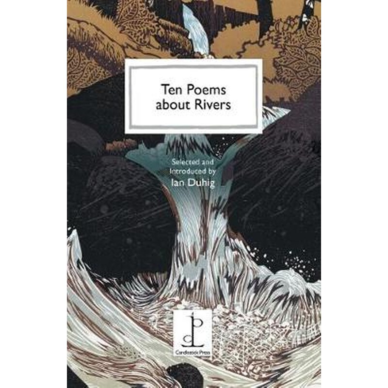 Ten Poems about Rivers