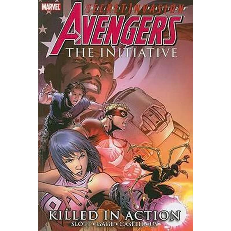 Avengers- The Initiative Volume 2 - Killed In Action Volume 2 Avengers- The Initiative Volume 2 - Killed In Action Killed in Action