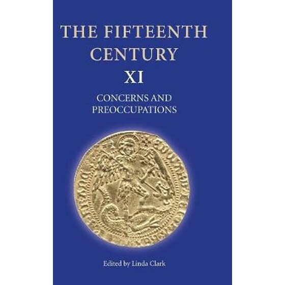 The Fifteenth Century XI - Concerns and Preoccupations Volume 11 The Fifteenth Century XI Concerns and Preoccupations image 0
