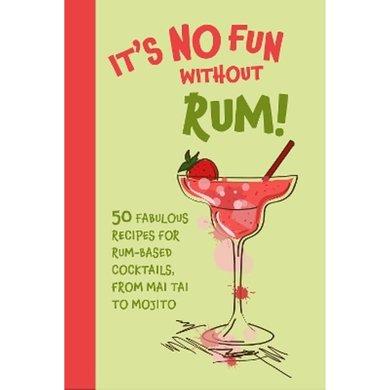 It’s No Fun Without Rum!