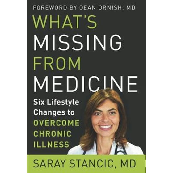 What'S Missing from Medicine : Six Lifestyle Changes to Overcome Chronic Illness image 0