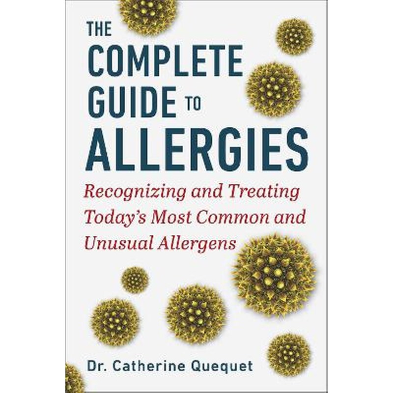 The Complete Guide to Allergies