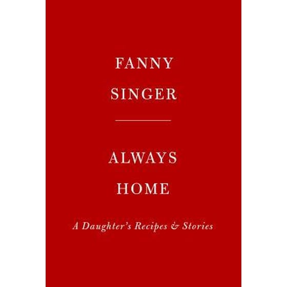Always Home: A Daughter's Recipes & Stories image 0
