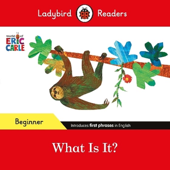Ladybird Readers Beginner Level - Eric Carle - What Is It? (ELT Graded Reader) image 0