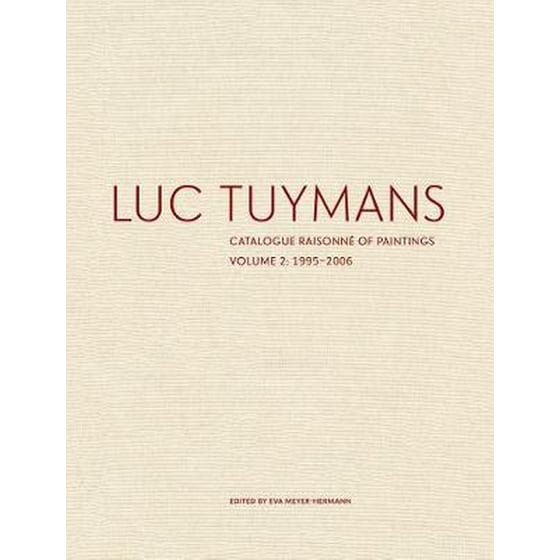 Luc Tuymans Catalogue Raisonne of Paintings- Volume 2, 1995-2006 image 0