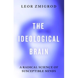 The Ideological Brain