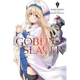 Goblin Slayer, Vol. 1 (Novel)
