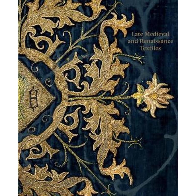 Late-Medieval and Reinaissance Textiles