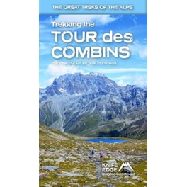 Trekking the Tour Des Combins: Two-Way Guide: 1:40k Mapping; 10 Different Itineraries
