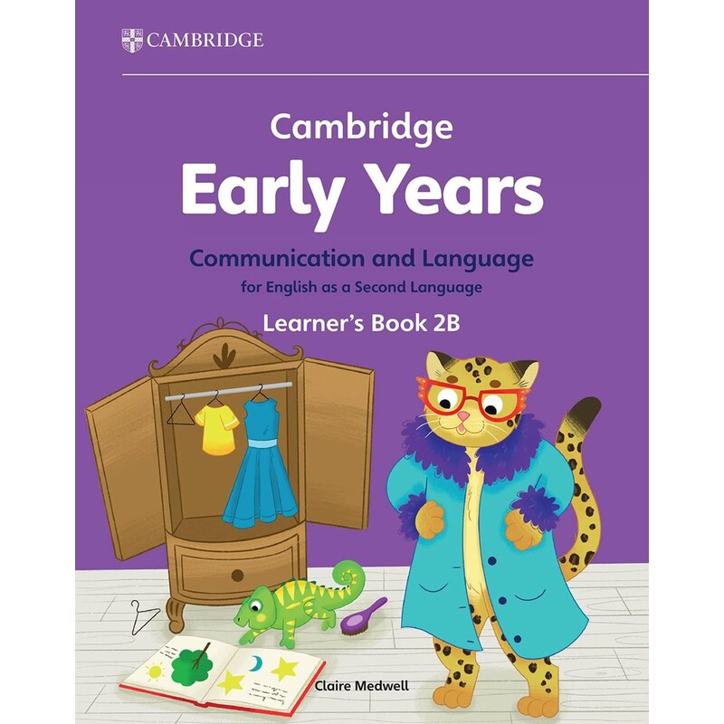 Cambridge Early Years Communication and Language for English as a Second Language Learners Book 2B
