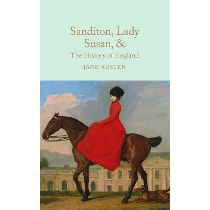 Sanditon, Lady Susan, The History of England