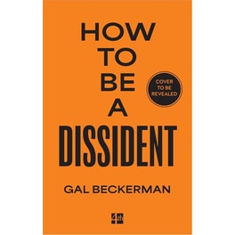How to be a Dissident