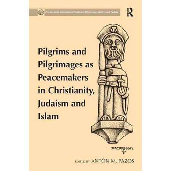 Pilgrims and Pilgrimages as Peacemakers in Christianity, Judaism and Islam image 0