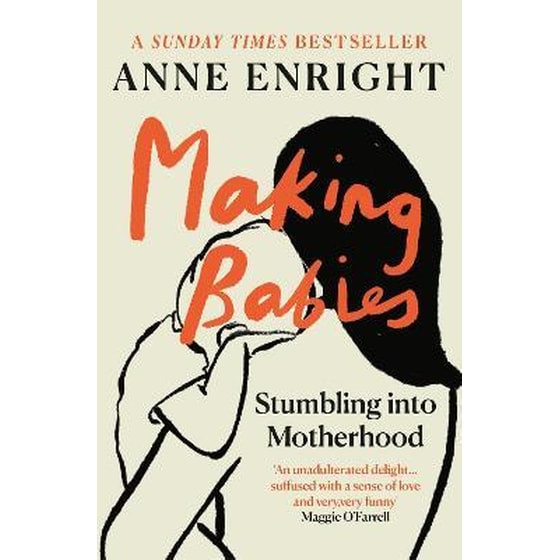 Making Babies : the Sunday Times bestselling memoir of stumbling into motherhood image 0