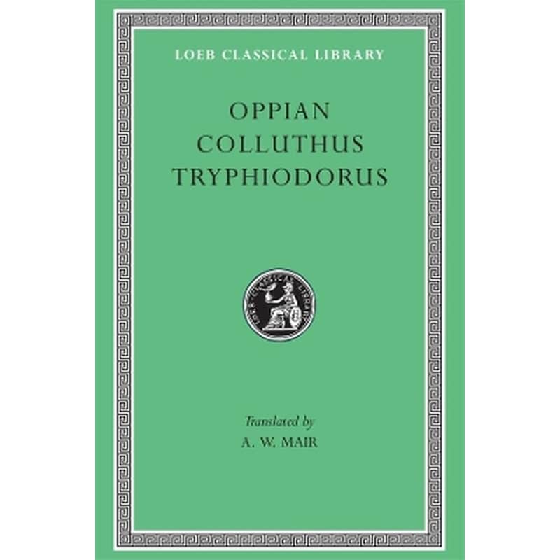 Oppian. Colluthus. Tryphiodorus