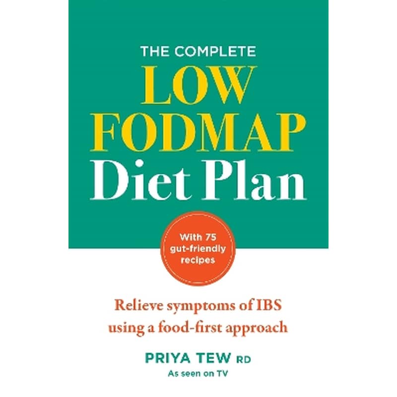 The Complete Low FODMAP Diet Plan