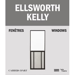 Ellsworth Kelly – Windows / Fenêtres