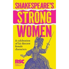 Shakespeare’s Strong Women