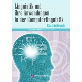 Linguistik und ihre Anwendungen in der Computerlinguistik
