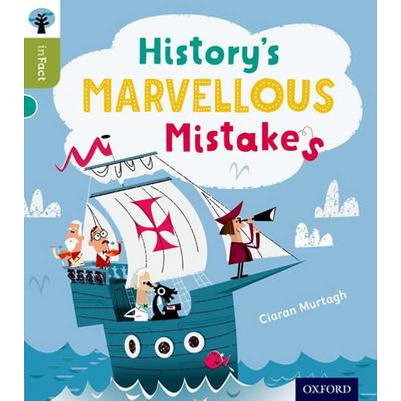 Oxford Reading Tree Infact- Level 7- Historys Marvellous Mistakes