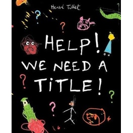 Help! We Need a Title!