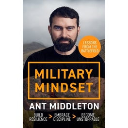 Military Mindset: Lessons from the Battlefield