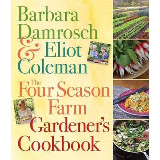 The Four Season Farm Gardeners Cookbook image 0