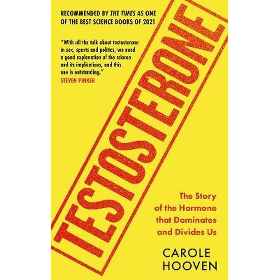 Testosterone : The Story of the Hormone that Dominates and Divides Us image 0