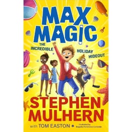 Max Magic: The Incredible Holiday Hideout (Max Magic 3)