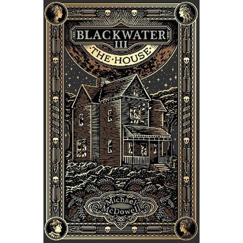 Blackwater III: The House