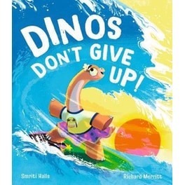 Dinos Don't Give Up!