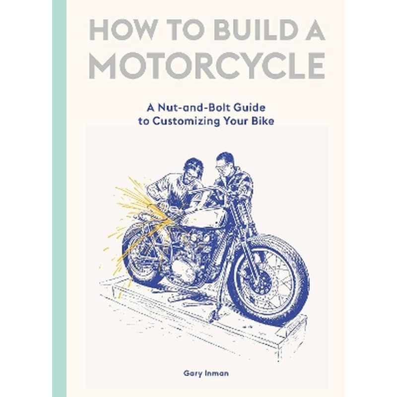 How to Build a Motorcycle