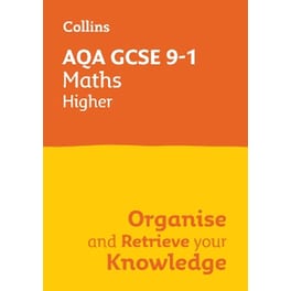AQA GCSE 9-1 Maths Higher Organise and Retrieve Your Knowledge