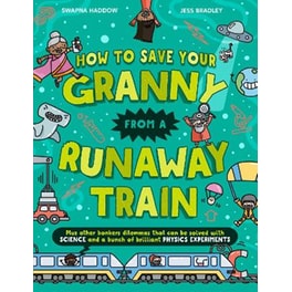 How To Save Your Granny From a Runaway Train