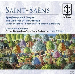 Saint-Saëns: Organ Symphony - The Carnival Of The Animals