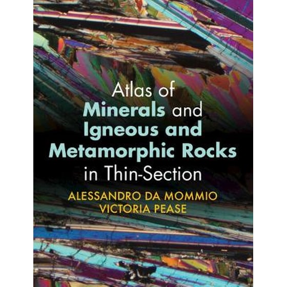 Atlas of Minerals and Igneous and Metamorphic Rocks in Thin-Section image 0