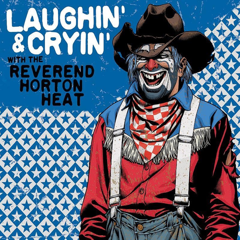 Laughin’ Cryin’ With The Reverend Horton Heat (Limited Red Edition)