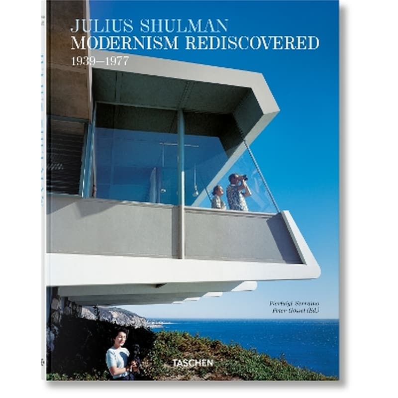 Julius Shulman. Modernism Rediscovered