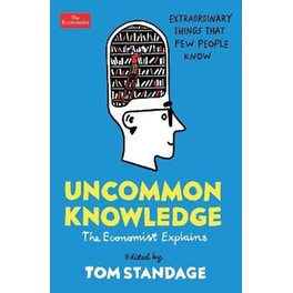 Uncommon Knowledge : Extraordinary Things That Few People Know