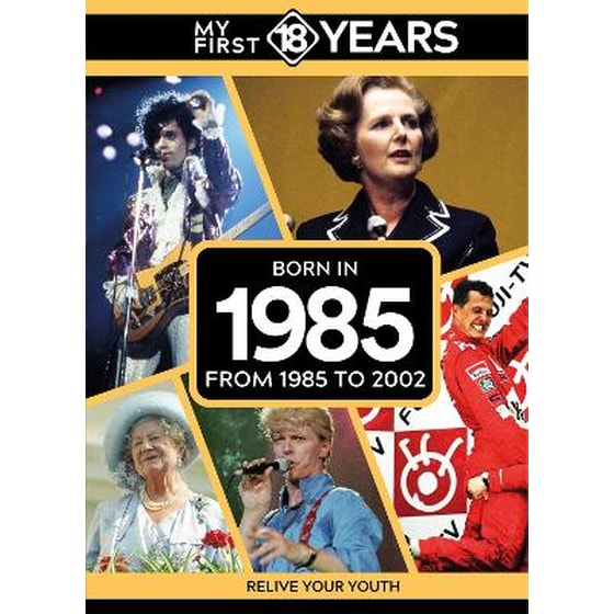 My First 18 Years - Born in 1985 image 0