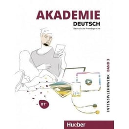Akademie Deutsch : Intensivlehrwerk Band 3 B1+ mit Audios online