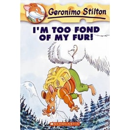 I'M Too Fond of My Fur! (Geronimo Stilton #4)