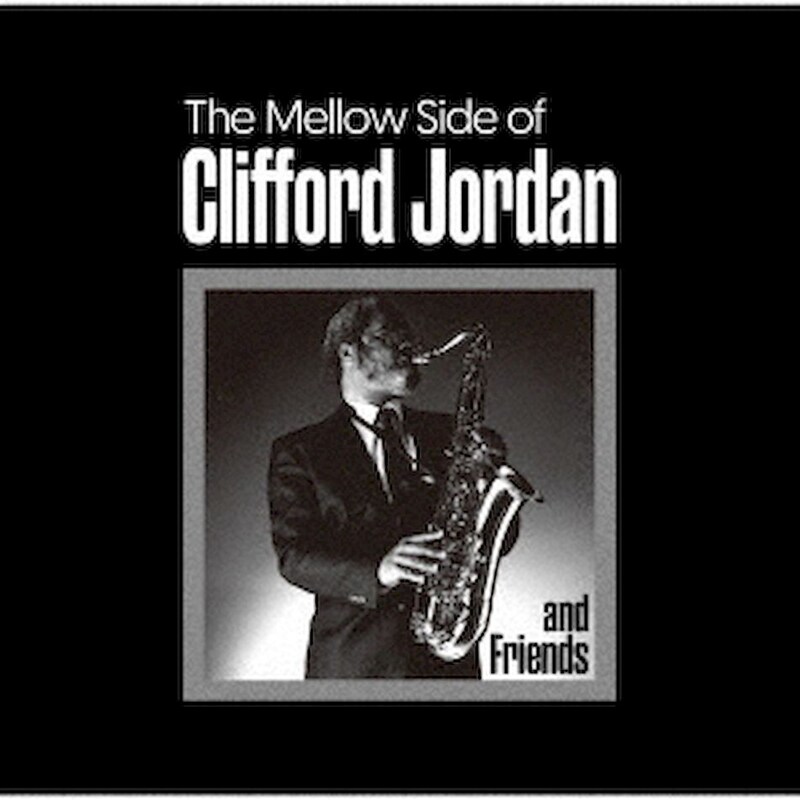 The Mellow Side Of Clifford Jordan