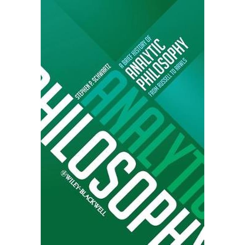 Brief History of Analytic Philosophy - From Russell to Rawls