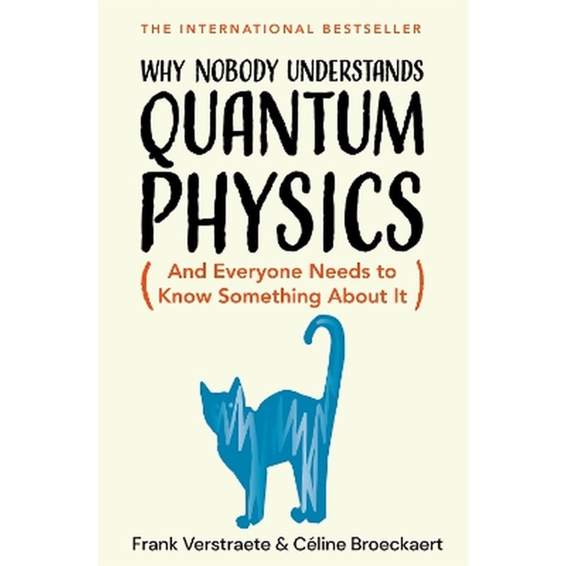 Why Nobody Understands Quantum Physics