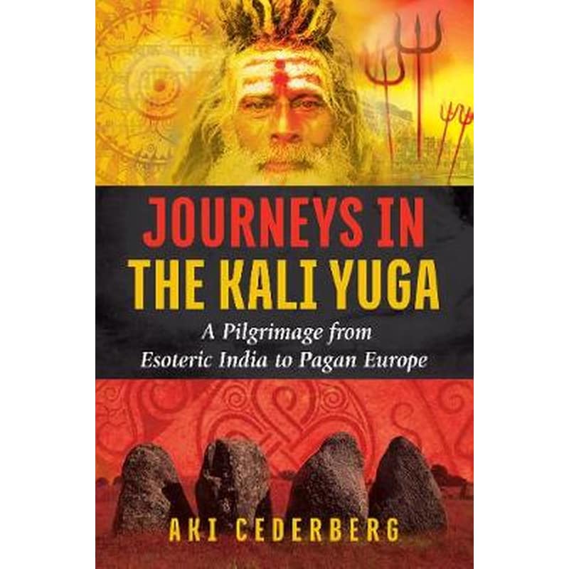 Journeys in the Kali Yuga